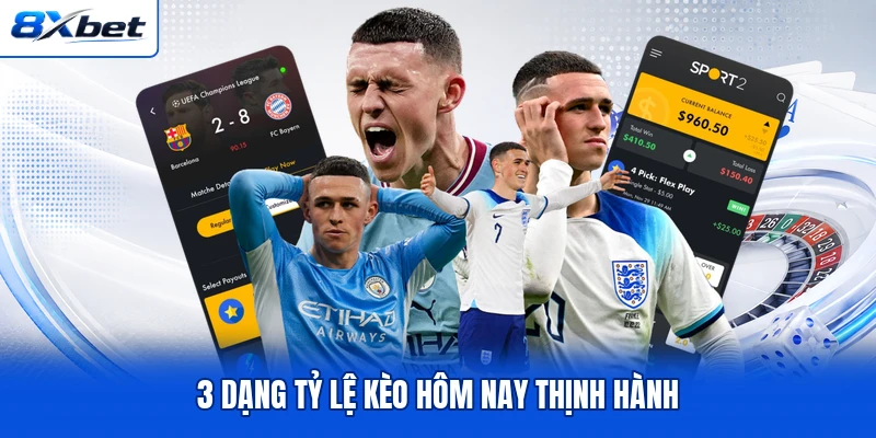 3 dạng tỷ lệ kèo hôm nay thịnh hành 3 dạng tỷ lệ kèo hôm nay thịnh hành