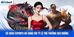 Cá Cược Esports Đa Dạng Với Tỷ Lệ Trả Thưởng Cực Khủng