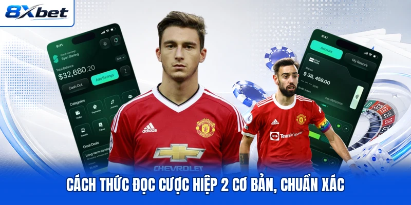 Cách thức đọc cược hiệp 2 cơ bản, chuẩn xác Cách thức đọc cược hiệp 2 cơ bản, chuẩn xác