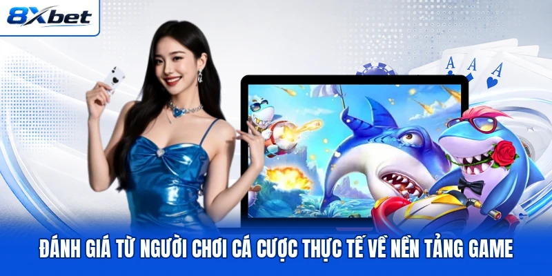 Đánh giá từ người chơi cá cược thực tế về nền tảng game