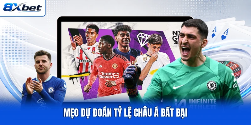 Mẹo dự đoán tỷ lệ châu Á bất bại Mẹo dự đoán tỷ lệ châu Á bất bại