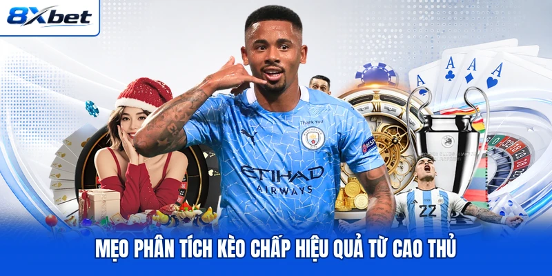 Mẹo phân tích kèo chấp hiệu quả từ cao thủ Mẹo phân tích kèo chấp hiệu quả từ cao thủ