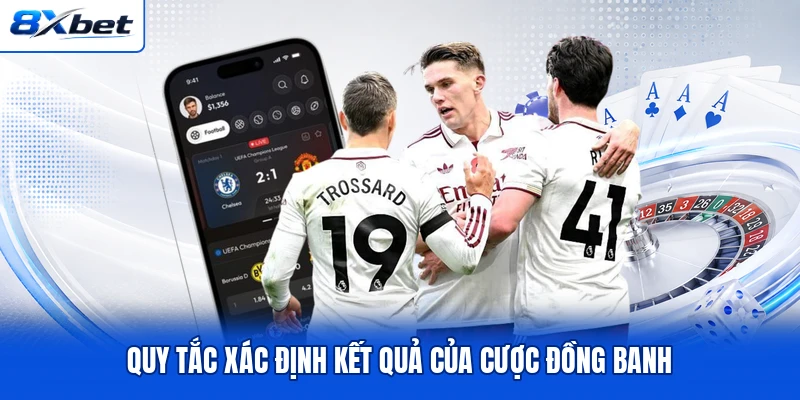 Quy tắc xác định kết quả của cược đồng banh Quy tắc xác định kết quả của cược đồng banh